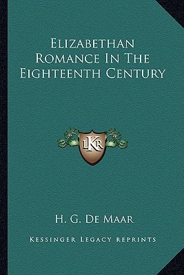 Elizabethan Romance In The Eighteenth Century