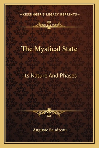 The Mystical State: Its Nature And Phases