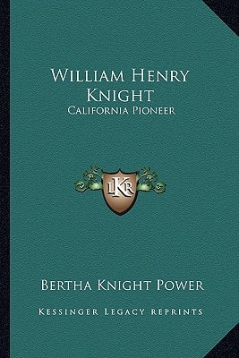 William Henry Knight: California Pioneer