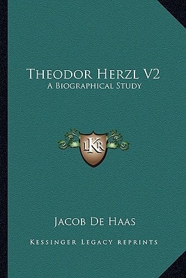 Theodor Herzl V2: A Biographical Study
