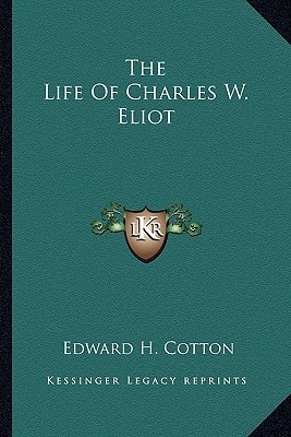 The Life Of Charles W. Eliot