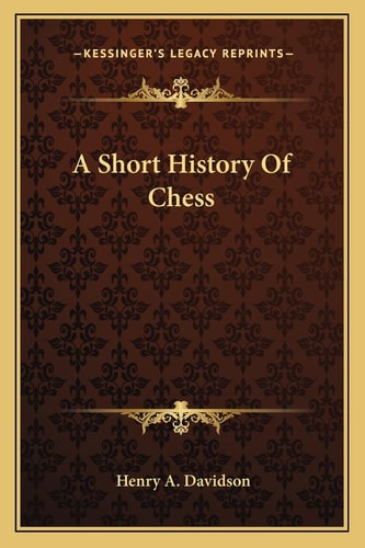 A Short History Of Chess