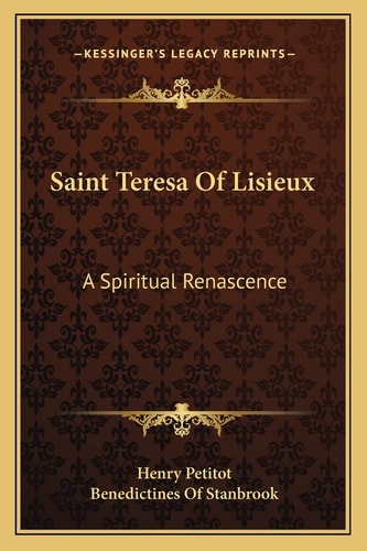 Saint Teresa Of Lisieux: A Spiritual Renascence