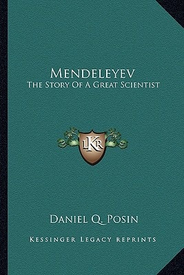 Mendeleyev: The Story Of A Great Scientist