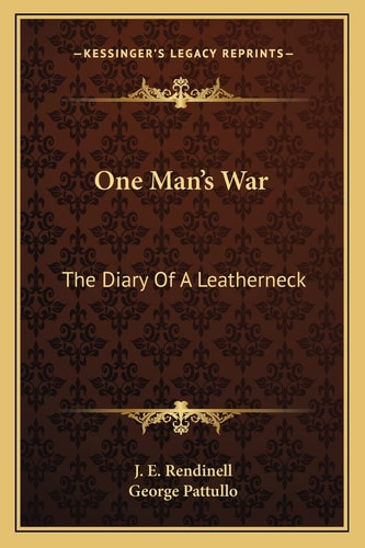 One Man's War: The Diary Of A Leatherneck