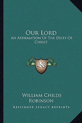Our Lord: An Affirmation Of The Deity Of Christ