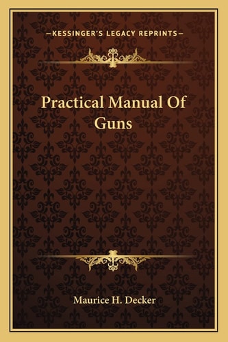 Practical Manual Of Guns