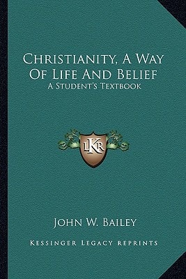 Christianity, A Way Of Life And Belief: A Student's Textbook