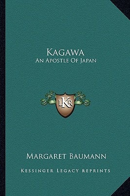 Kagawa: An Apostle Of Japan