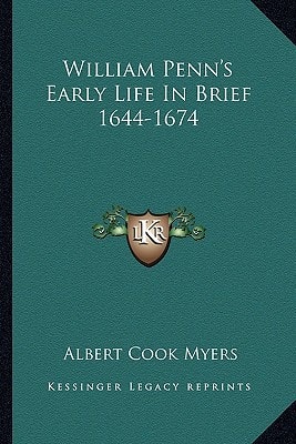 William Penn's Early Life In Brief 1644-1674