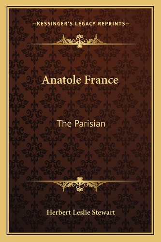 Anatole France: The Parisian