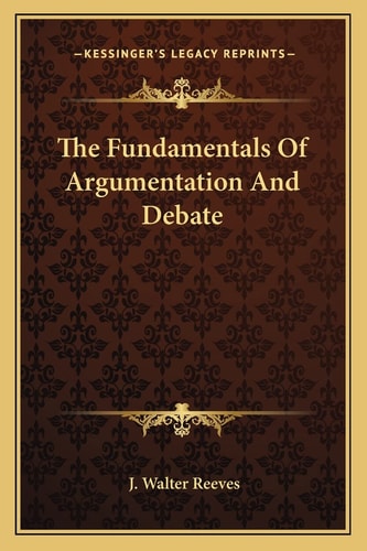 The Fundamentals Of Argumentation And Debate