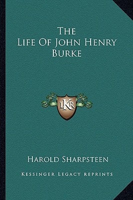 The Life Of John Henry Burke