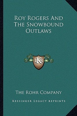 Roy Rogers And The Snowbound Outlaws