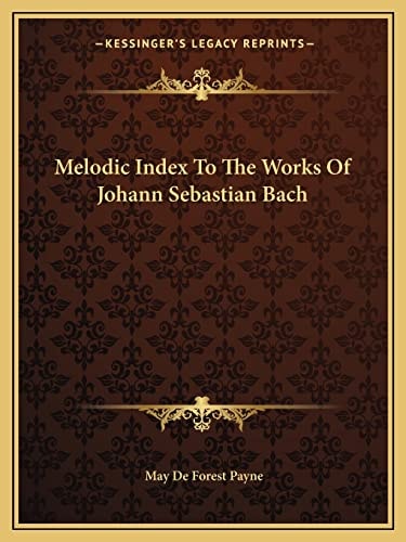 Melodic Index To The Works Of Johann Sebastian Bach