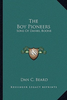 The Boy Pioneers: Sons Of Daniel Boone
