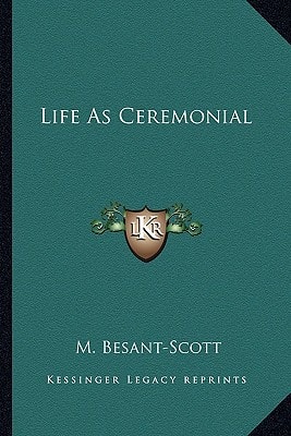 Life As Ceremonial