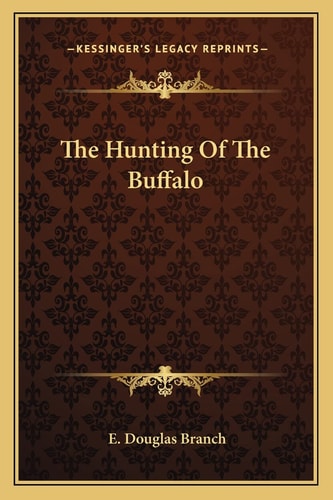 The Hunting Of The Buffalo