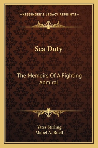 Sea Duty: The Memoirs Of A Fighting Admiral