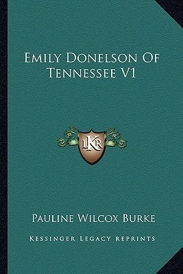 Emily Donelson Of Tennessee V1
