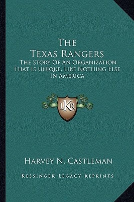 The Texas Rangers: The Story Of An Organization That Is Unique, Like Nothing Else In America