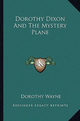 Dorothy Dixon And The Mystery Plane
