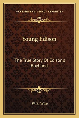 Young Edison: The True Story Of Edison's Boyhood