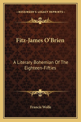 Fitz-James O'Brien: A Literary Bohemian Of The Eighteen-Fifties