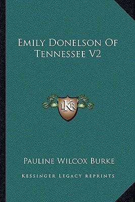 Emily Donelson Of Tennessee V2