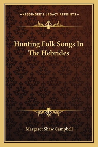 Hunting Folk Songs In The Hebrides