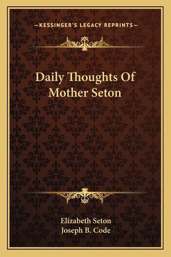 Daily Thoughts Of Mother Seton