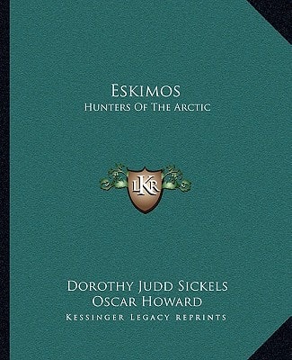 Eskimos: Hunters Of The Arctic