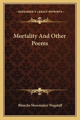 Mortality And Other Poems