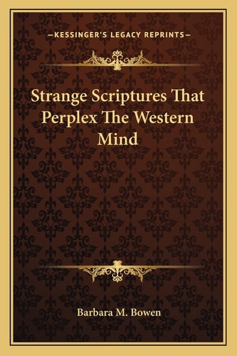 Strange Scriptures That Perplex The Western Mind
