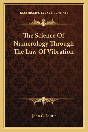 The Science Of Numerology Through The Law Of Vibration