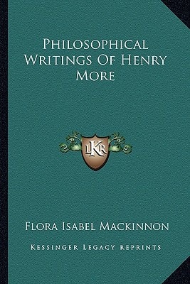 Philosophical Writings Of Henry More