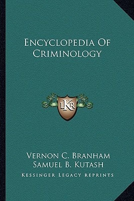 Encyclopedia Of Criminology