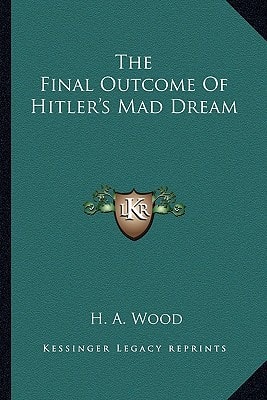 The Final Outcome Of Hitler's Mad Dream