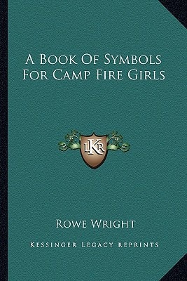 A Book Of Symbols For Camp Fire Girls