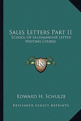 Sales Letters Part II: School Of Salesmanship Letter Writing Course