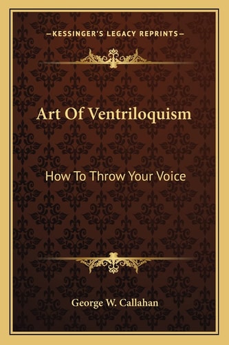 Art Of Ventriloquism: How To Throw Your Voice