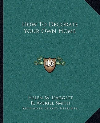 How To Decorate Your Own Home