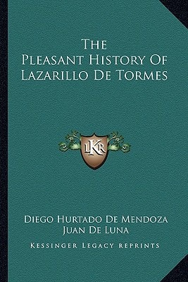 The Pleasant History Of Lazarillo De Tormes