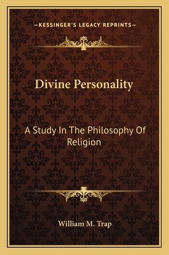 Divine Personality: A Study In The Philosophy Of Religion