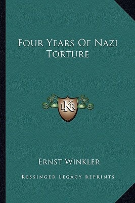 Four Years Of Nazi Torture