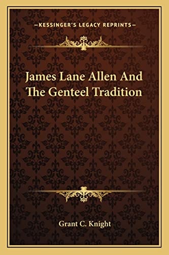 James Lane Allen And The Genteel Tradition