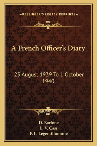 A French Officer's Diary: 23 August 1939 To 1 October 1940
