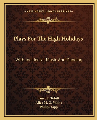 Plays For The High Holidays: With Incidental Music And Dancing