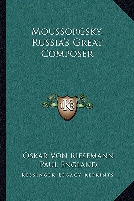 Moussorgsky, Russia's Great Composer