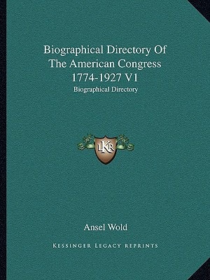 Biographical Directory Of The American Congress 1774-1927 V1